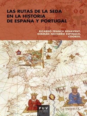 cover image of Las rutas de la seda en la historia de España y Portugal